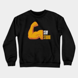 Stay Strong Crewneck Sweatshirt